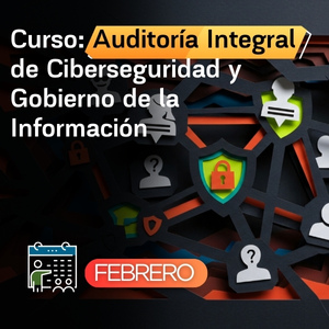 Auditoría Integral de Ciberseguridad y Gobierno de la Información