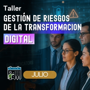 Taller Gestión de Riesgos de la Transformación Digital
