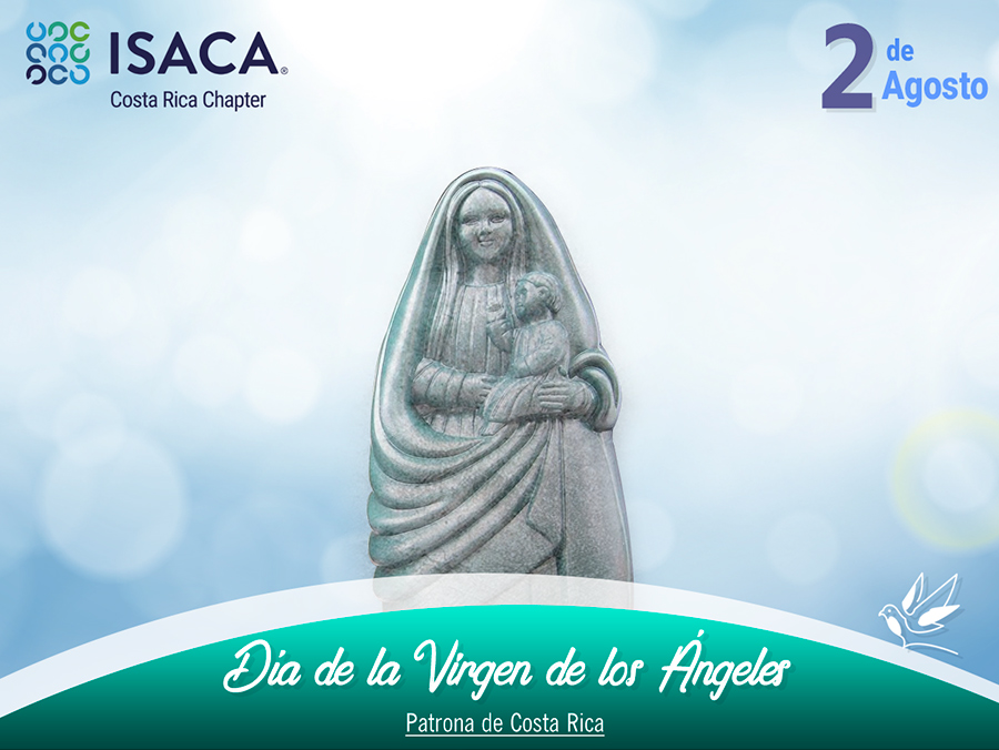 2 de Agosto Da de la Virgen de los ngeles - ISACA COSTA RICA