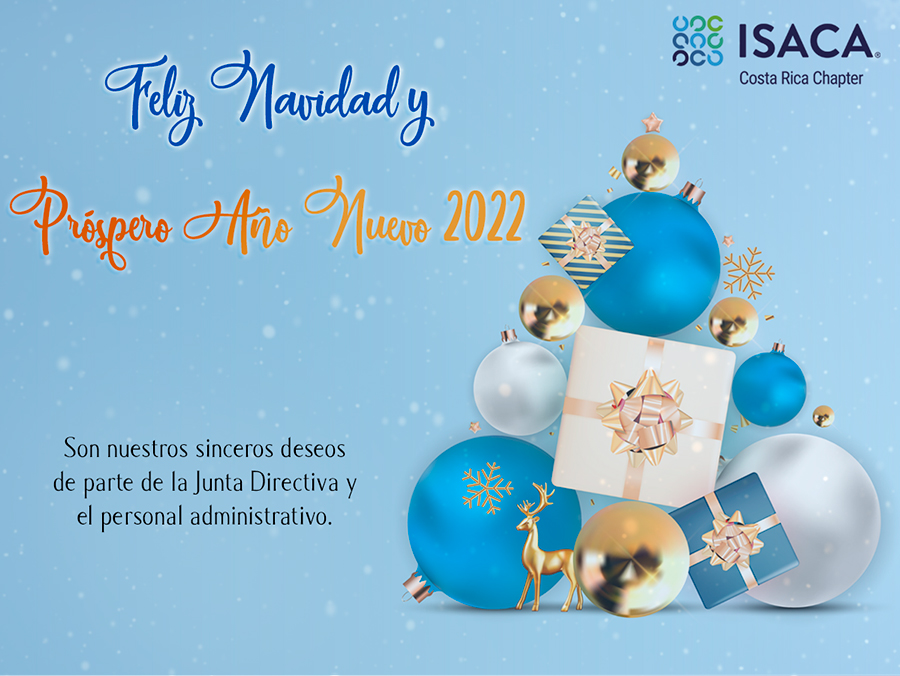 Feliz Navidad y Prspero Ao Nuevo 2022 - Les desea  ISACA COSTA RICA